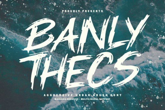 Banly Thecs: Bold Urban Brush Font for Impact