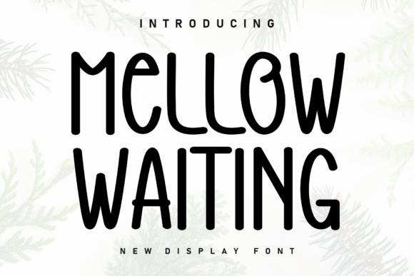 Mellow Waiting: A Handwritten Font for Branding