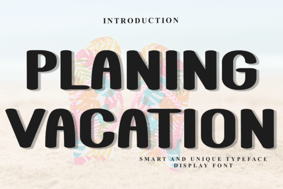 Planing Vacation Typeface for Festive Branding