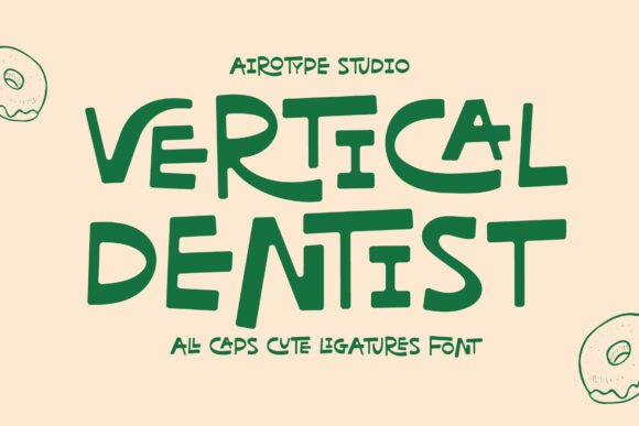 Vertical Dentist: A Playful Display Typeface