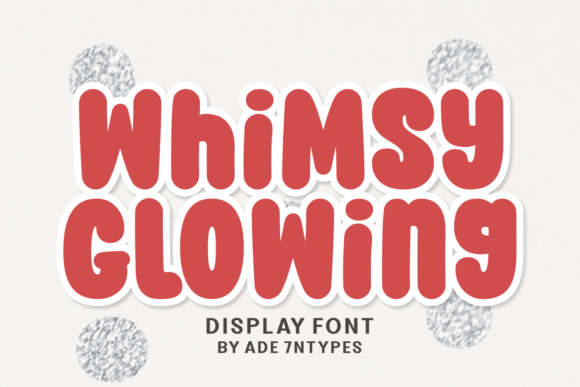 Whimsy Glowing Typeface for Bold Branding